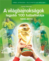 A világbajnokságok legjobb 100 futballistája