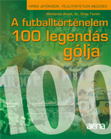 A futballtörténelem 100 legendás gólja